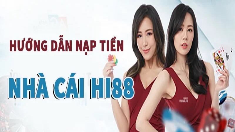 Hướng dẫn nạp tiền vào Hi88 qua ngân hàng tiện lợi