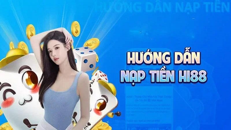 Lưu ý đặc biệt khi bet thủ nạp tiền vào Hi88 