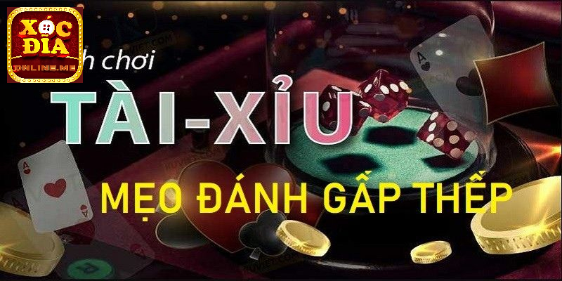 Chơi tài xỉu bằng cách đặt cược kiểu gấp thếp